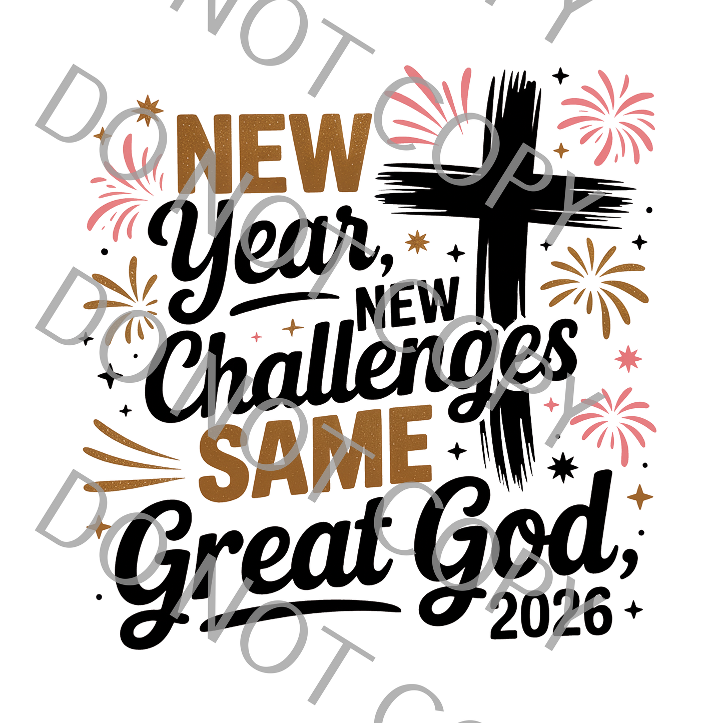 New Year Same God 12in x 12in (DTF print only)