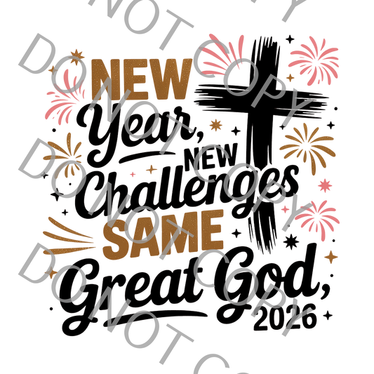 New Year Same God 12in x 12in  (DTF print only)