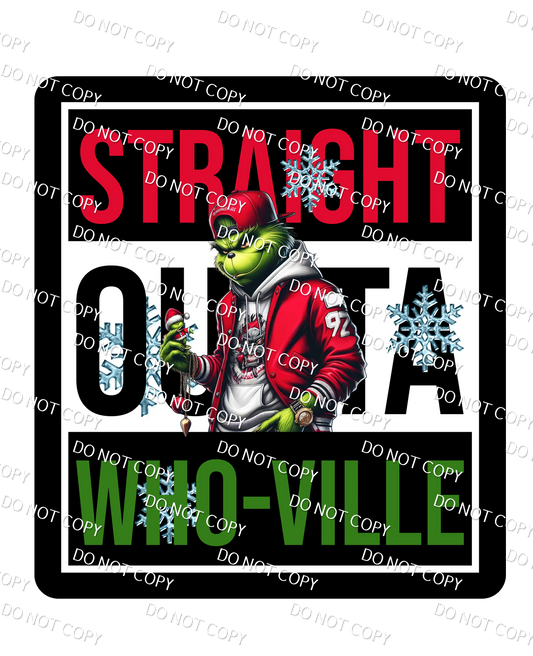 Straight Outta Whoville DTF PRINT